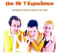 The Mr. T Experience - Revenge Is Sweet, And So Are You [Vinyl Lp]