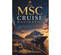 The MSC Cruise Navigator: Fleet Logistics, Dining Strategies and Practical Advice for First-Time Sailors