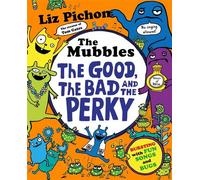 The Mubbles: The Good, The Bad and the Perky A funny colourful comic book for kids, from the creator of Tom Gates - Liz Pichon - Macmillan Children's Books - ebook (ePub) - Livre