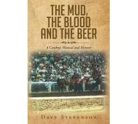 The Mud, The Blood And The Beer