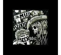 The Mud The Blood And The Beer - Madhouse