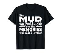 The Mud Will Wash Off Memories, dernière Aventure en Plein air T-Shirt
