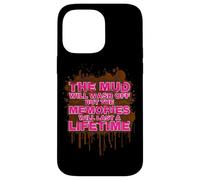 The mud Will Wash Off Muddy Race Mud Run Coque pour iPhone 14 Pro Max