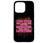 The mud Will Wash Off Muddy Race Mud Run Coque pour iPhone 15 Pro Max