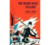 The Muddy Road To Glory