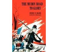 The Muddy Road To Glory
