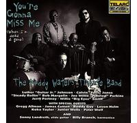 The Muddy Waters Tribute Band - You're Gonna Miss Me
