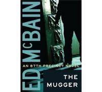 The Mugger by Ed McBain Ed Mcbain (Auteur)