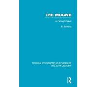 The Mugwe: A Failing Prophet (African Ethnographic Studies Of The 20th Century)