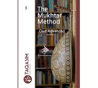The Mukhtar Method Oud Advanced: Learn Oud
