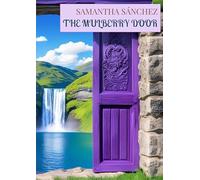 The Mulberry Door: Young Adult Fantasy book about two worlds, where the main character struggles with depression and suicidal thoughts.