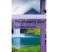 The Mulberry Door: Young Adult Fantasy book about two worlds, where the main character struggles with depression and suicidal thoughts.