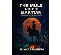 The Mule and The Martian: Exploring Science's Oldest Mystery