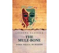 The Mule-Bone Paperback Book By Zora Neale Hurston
