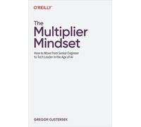 The Mulitplier Mindset: How to Move from Senior Engineer to Tech Leader in the Age of AI