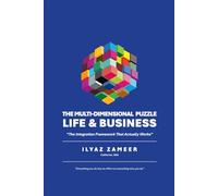 The Multi-Dimensional Puzzle - Life & Business: The Integration Framework That Actually Works