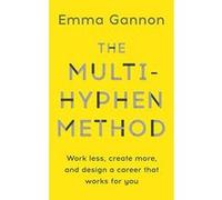 The Multi-Hyphen Method: The Sunday Times business bestseller - [Version Originale] Inconnu (Auteur)