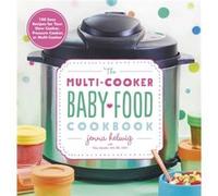 The MultiCooker Baby Food Cookbook by Jenna Helwig Jenna Helwig (Auteur)