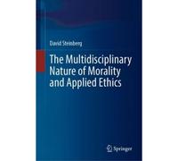 The Multidisciplinary Nature Of Morality And Applied Ethics