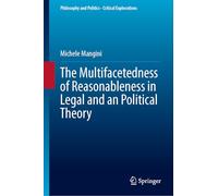 The Multifacetedness of Reasonableness in Legal and an Political Theory