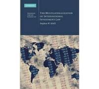 The Multilateralization of International Investment Law - [Version Originale] Stephan W Schill (Auteur)