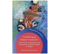 The Multilingual Adolescent Experience