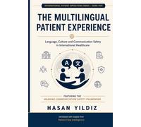 The Multilingual Patient Experience: Language, Culture and Communication Safety in International Healthcare