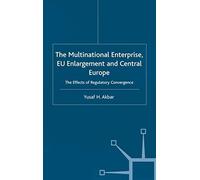 The Multinational Enterprise, Eu Enlargement And Central Europe