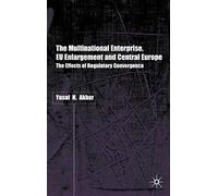 The Multinational Enterprise, Eu Enlargement And Central Europe