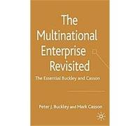 The Multinational Enterprise Revisited Mark Casson, Peter J. Buckley (Auteur)