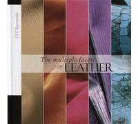 The multiple facets of leather Marie-Noëlle De Cagny (Auteur), Annie Campagna (Auteur), Lucile Favier (Auteur), Jérôme Issartel (Auteur), Nathalie Humbert (Auteur), Nathalie Hustache-Mathieu (Auteur),