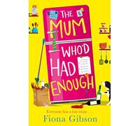 THE MUM WHO’D HAD ENOUGH