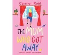 The Mum Who Got Away