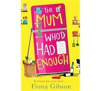 The Mum Who'd Had Enough Inconnu (Auteur)