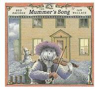 The Mummer's Song Bud Davidge, Kevin (AFT) Major (Auteur)