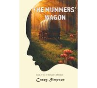 The Mummers' Wagon: Book Two of the Aisling Mhór Cycle