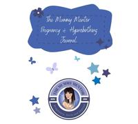 The Mummy Mentor: Pregnancy & Hypnobirthing Journal