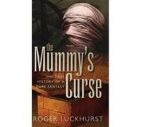 The Mummy's Curse - [Version Originale] Roger Luckhurst (Auteur)