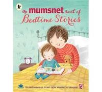 The Mumsnet Book Of Bedtime Stories: Ten Prize-Winning Stories From Mumsnet And Gransnet (Paperback) Various, (Auteur)