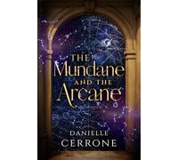 The Mundane and the Arcane