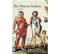 The Munsee Indians, The Civilization of the American Indian Series Robert S. Grumet (Auteur)