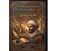 The Muqaddimah of Ibn Khaldun: A Modern Reader's Edition