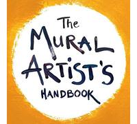 The Mural Artist's Handbook