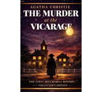 The Murder at the Vicarage: A Collector's Edition - With Introduction, Character Guide, and Reading Group Questions (Miss Marple)