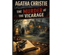 The Murder at the Vicarage: A Miss Marple Mystery