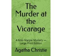 The Murder at the Vicarage: A Miss Marple Mystery - Large Print Edition