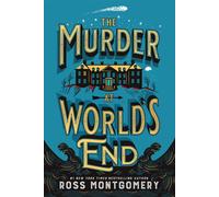 The Murder at World's End A Novel - Ross Montgomery - William Morrow - ebook (ePub) - Livre