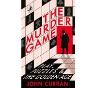 The Murder Game: Play, Puzzles and The Golden Age - John Curran - Collins Crime Club - ebook (ePub) - Livre