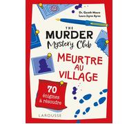 The Murder Mystery Club : Meurtre au village - G. Moore - Larousse - broché - Livre-jeu