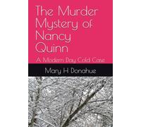 The Murder Mystery of Nancy Quinn: A Modern Day Cold Case
